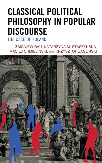 Classical Political Philosophy in Popular Discourse: The Case of Poland - Hardcover