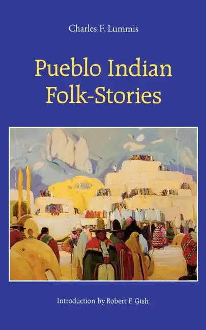 Pueblo Indian Folk-Stories - Paperback