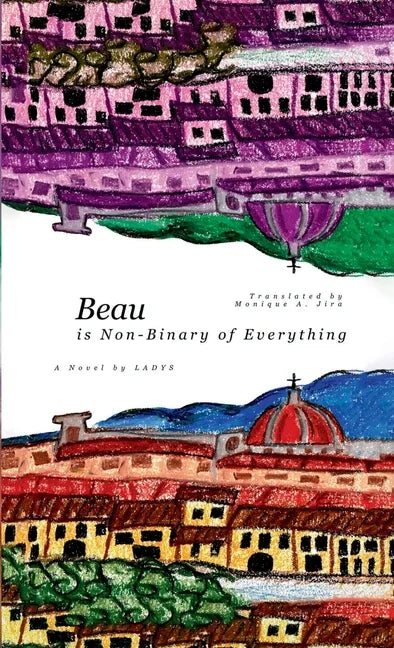 Beau (is Non-Binary of Everything) - Paperback