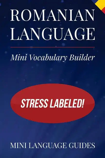 Romanian Language Mini Vocabulary Builder: Stress Labeled! - Paperback