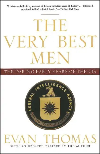 The Very Best Men: The Daring Early Years of the CIA - Paperback