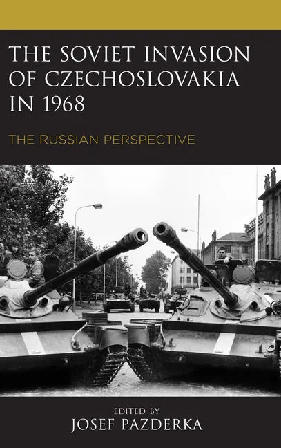 The Soviet Invasion of Czechoslovakia in 1968: The Russian Perspective - Paperback