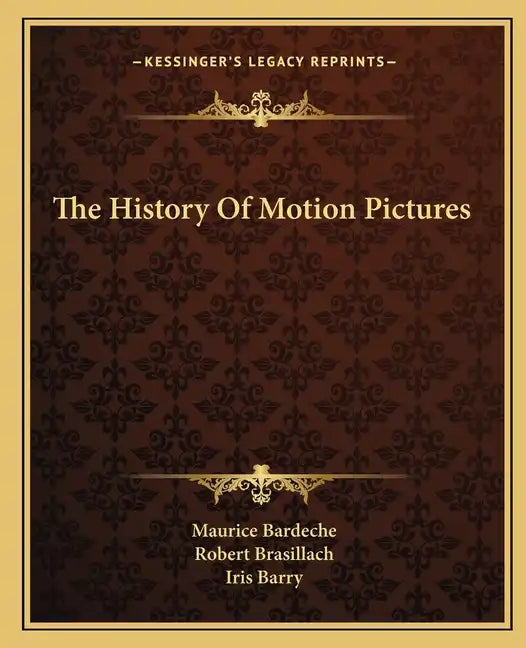 The History Of Motion Pictures - Paperback