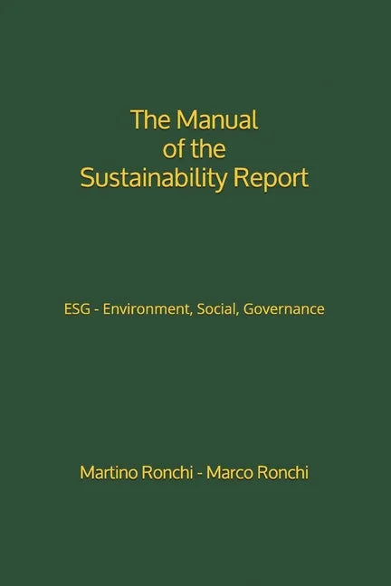 The Manual of the Sustainability Report: ESG - Environment, Social, Governance - Paperback