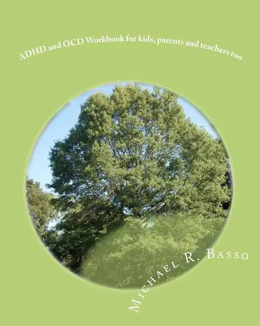 ADHD and OCD Workbook for kids, parents and teachers too - Paperback