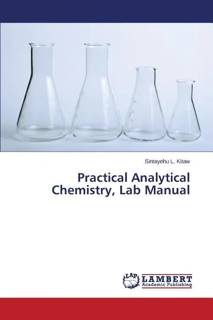 Practical Analytical Chemistry, Lab Manual - Paperback