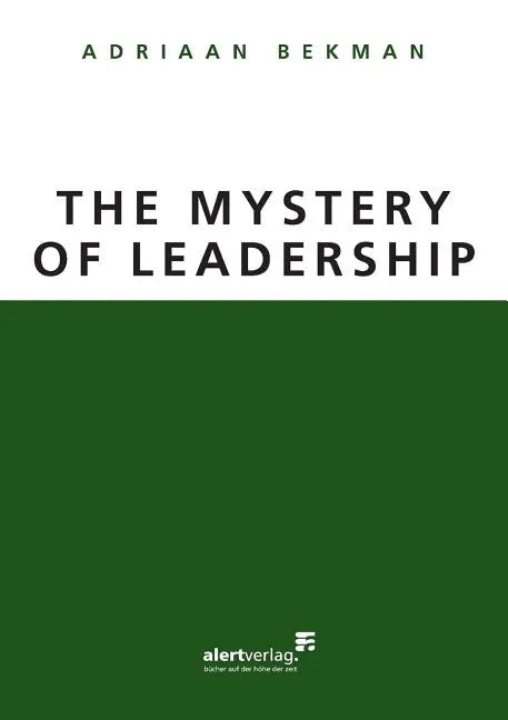 The Mystery of Leadership - Paperback
