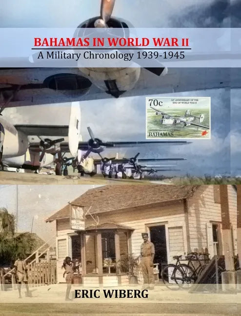 Bahamas in World War II: A Military Chronology 1939-1945 - Hardcover