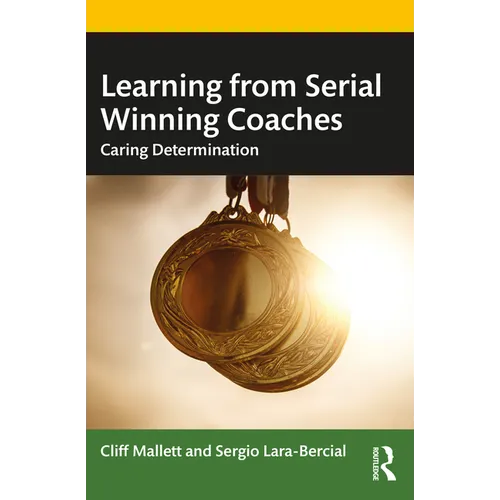 Learning from Serial Winning Coaches: Caring Determination - Paperback