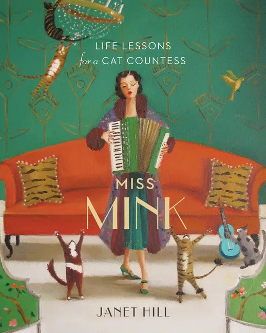 Miss Mink: Life Lessons for a Cat Countess - Hardcover