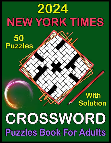 2024 New York Times Crossword Puzzles Book For Adults: Medium level Crossword Puzzle Book For Adults, Teens and Seniors Puzzle Lovers with Solutions - Paperback