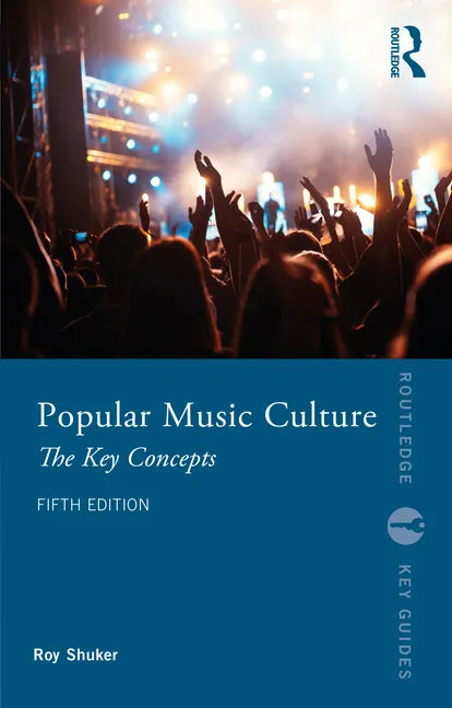 Popular Music Culture: The Key Concepts - Paperback