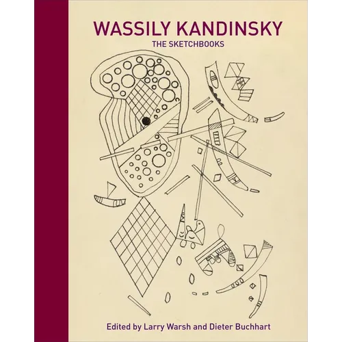 Wassily Kandinsky: The Sketchbooks - Hardcover