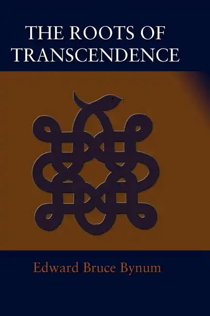 The Roots of Transcendence - Paperback