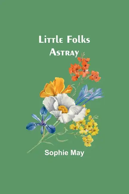 Little Folks Astray - Paperback