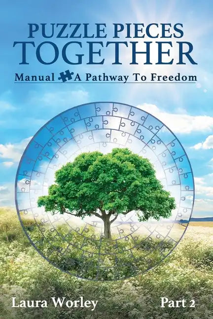 Puzzle Pieces Together: Manual - A Pathway to Freedom - Paperback