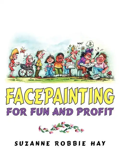 Facepainting For Fun and Profit - Paperback
