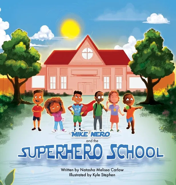 Mike Nero and The Superhero School - Hardcover