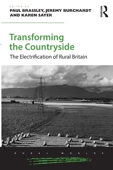 Transforming the Countryside: The Electrification of Rural Britain - Paperback