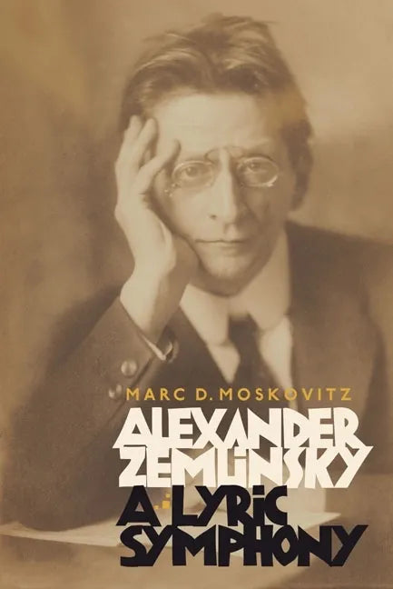 Alexander Zemlinsky: A Lyric Symphony - Hardcover