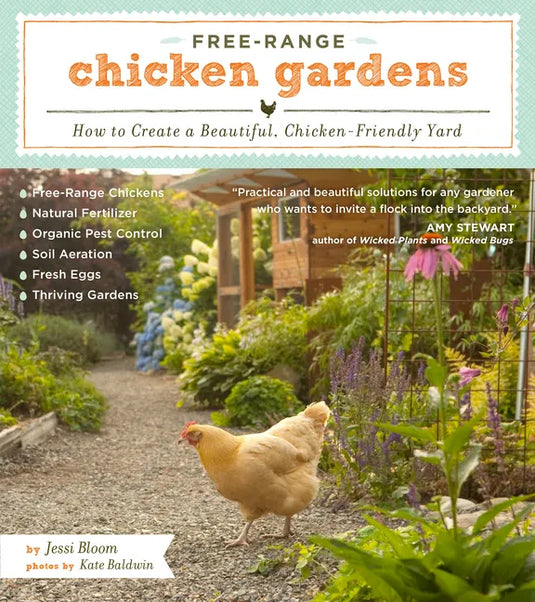 Free-Range Chicken Gardens: How to Create a Beautiful, Chicken-Friendly Yard - Paperback
