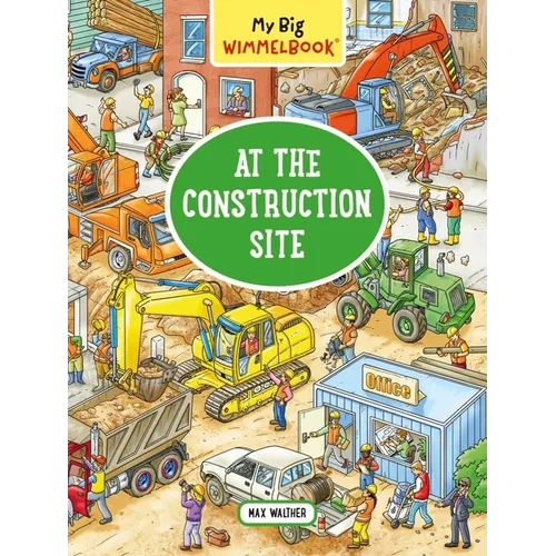 My Big Wimmelbook(r) - At the Construction Site: A Look-And-Find Book (Kids Tell the Story) - Board Book