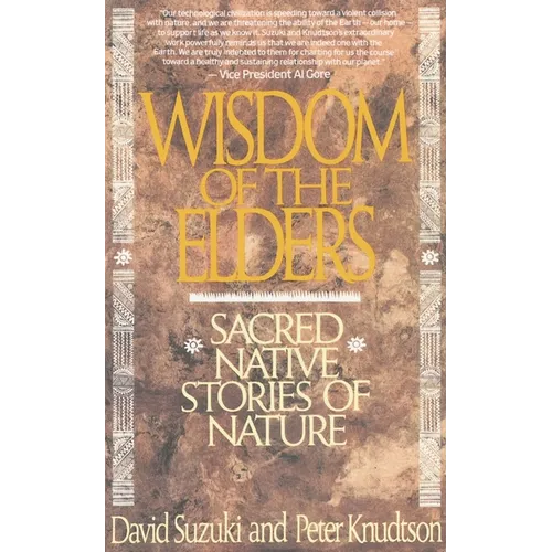 Wisdom of the Elders: Sacred Native Stories of Nature - Paperback