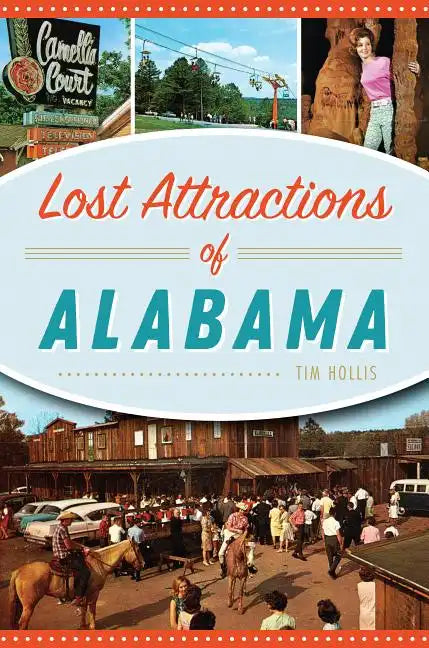 Lost Attractions of Alabama - Paperback