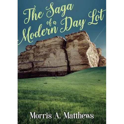 The Saga of a Modern Day Lot - Paperback