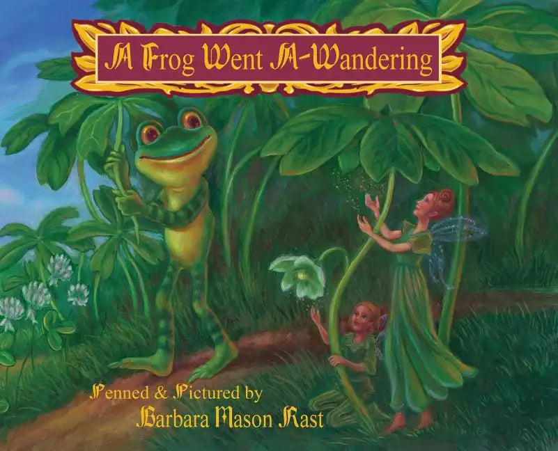 A Frog Went A-Wandering - Hardcover