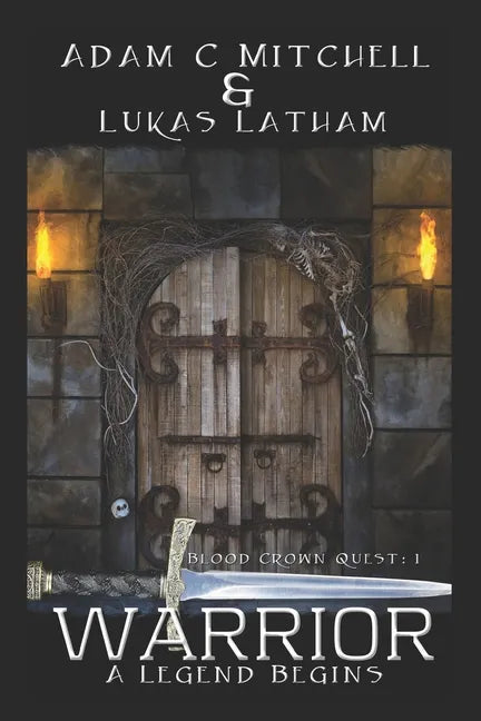 Warrior: A legend Begins: The Blood Crown Quest: Book 1 - Paperback