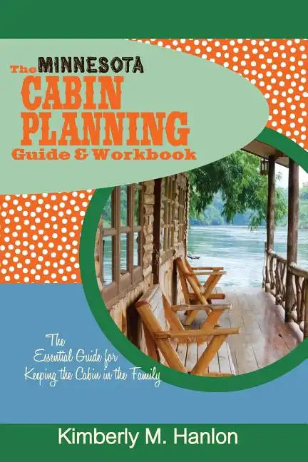 The Minnesota Cabin Planning Guide & Workbook - Paperback