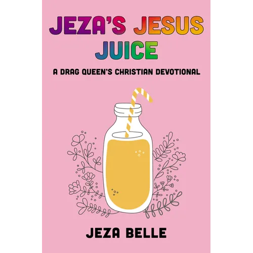 Jeza's Jesus Juice - Paperback