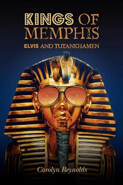 Kings of Memphis: Elvis and Tutankhamen - Paperback
