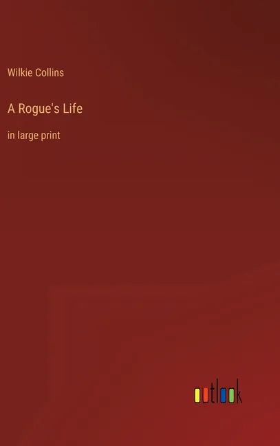 A Rogue's Life: in large print - Hardcover