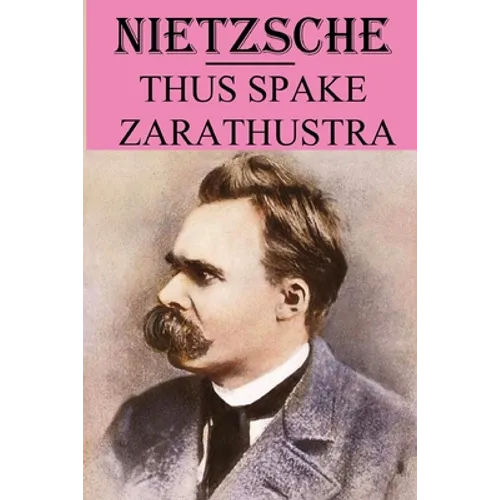 Thus Spake Zarathustra: annotated edition - Paperback