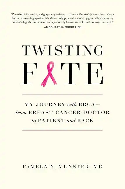 Twisting Fate: My Journey with Brca - From Breast Cancer Doctor to Patient and Back - Hardcover