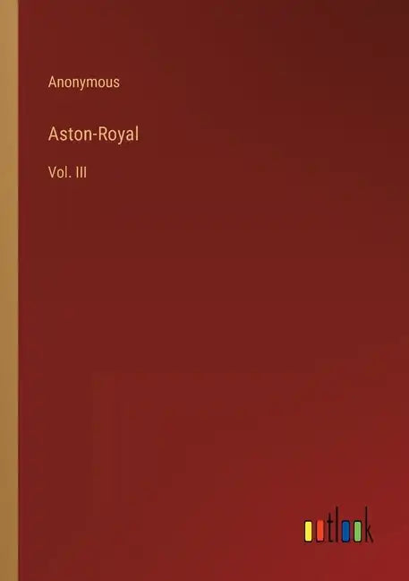Aston-Royal: Vol. III - Paperback
