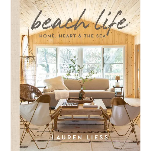 Beach Life: Home, Heart & the Sea - Hardcover