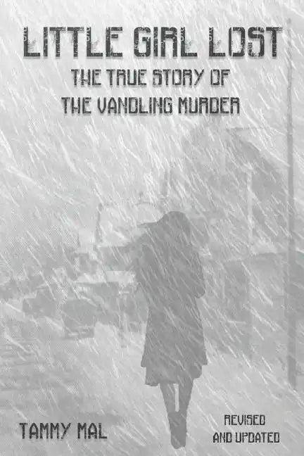 Little Girl Lost: The True Story of the Vandling Murder - Paperback
