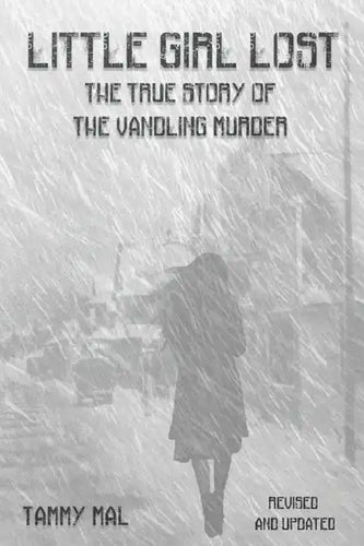 Little Girl Lost: The True Story of the Vandling Murder - Paperback