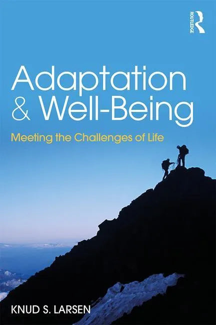 Adaptation and Well-Being: Meeting the Challenges of Life - Paperback