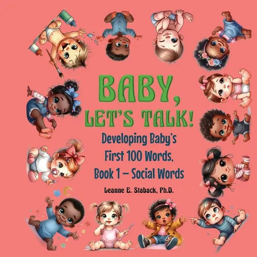 Baby, Let's Talk! Developing Baby's First 100 Words: Book 1 - Social Words - Paperback