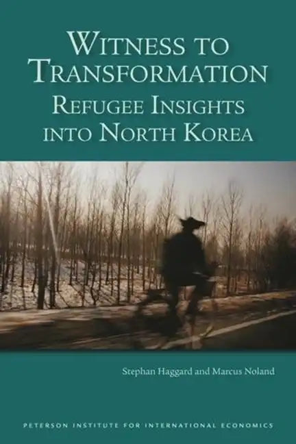 Witness to Transformation: Refugee Insights Into North Korea - Paperback