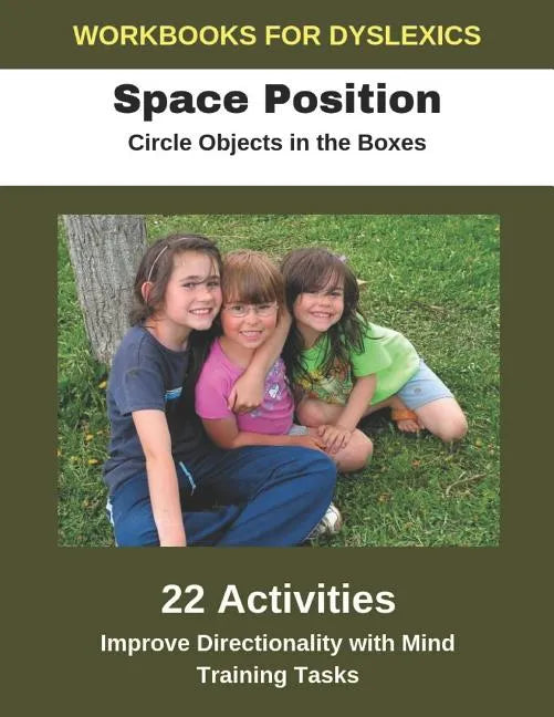 Workbooks for Dyslexics - Space Position - Circle Objects in the Boxes - Improve Directionality with Mind Training Tasks - Paperback