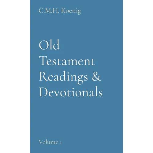 Old Testament Readings & Devotionals: Volume 1 - Hardcover