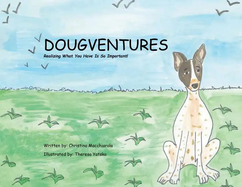 Dougventures: Realizing what you have is so important! - Paperback