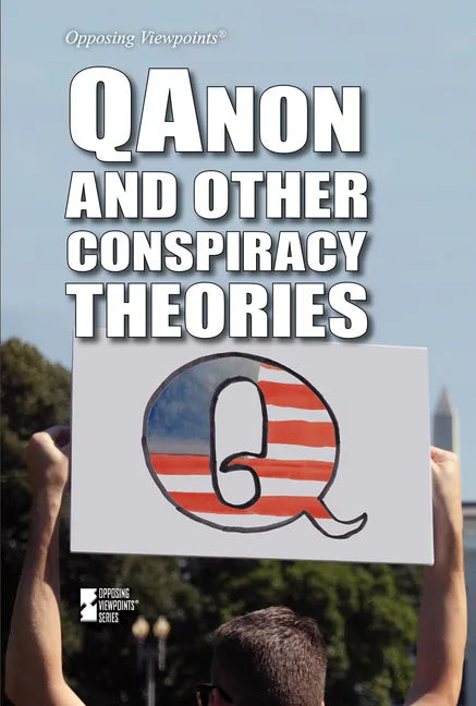 Qanon and Other Conspiracy Theories - Library Binding