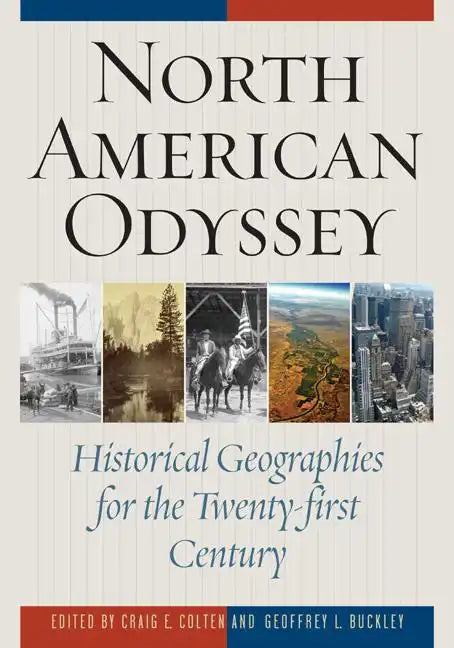 North American Odyssey: Historical Geographies for the Twenty-first Century - Paperback