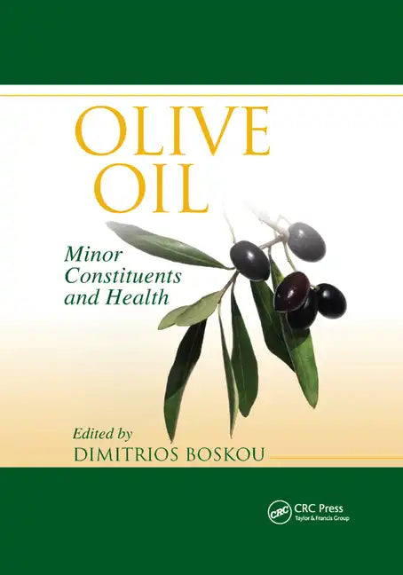 Olive Oil: Minor Constituents and Health - Paperback
